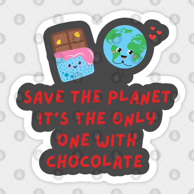 Cute Funny Quote Shift Chocolate Earth Sticker by Shirts4Bakers